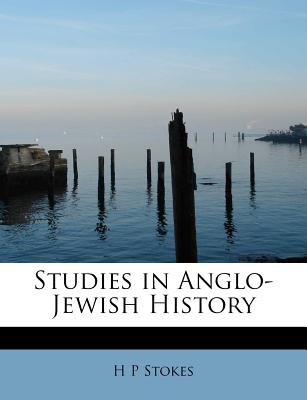 Studies in Anglo-Jewish History