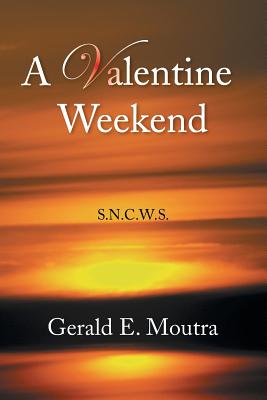 A Valentine Weekend: S.N.C.W.S.