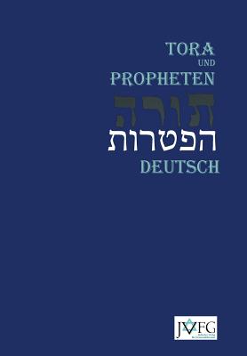 Die Tora nach der Übersetzung von Moses Mendelssohn: und die Haftarot nach Simon Bernfeld, Joel Brill, A. Benesch, Schlomo Salman Lipman, Wolff Meir u