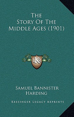 The Story Of The Middle Ages (1901)