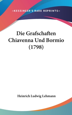 Die Grafschaften Chiavenna Und Bormio (1798)