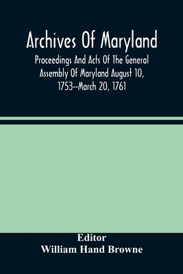 Archives Of Maryland; Proceedings And Acts Of The General Assembly Of Maryland August 10, 1753--March 20, 1761; Letters To Governor Horatio Sharpe 175