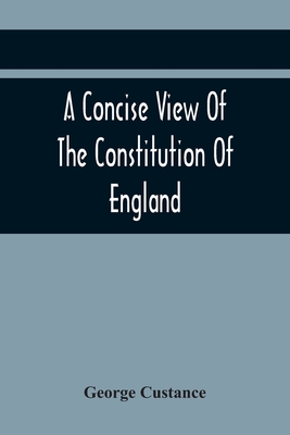 A Concise View Of The Constitution Of England