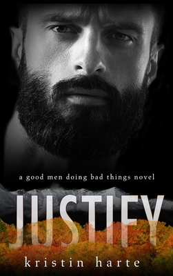 Justify: A Good Men Doing Bad Things Novel
