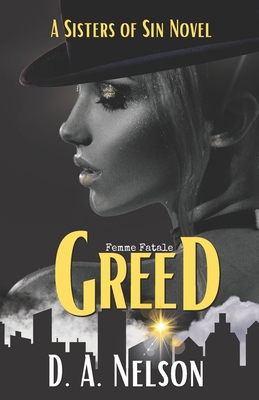 Greed: Sisters of Sin: A Femme Fatale series