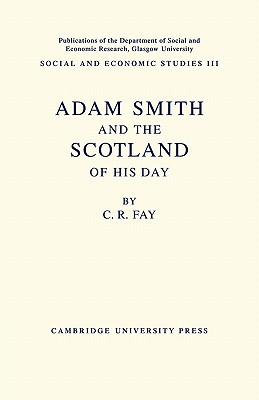 Adam Smith: And the Scotland of His Day