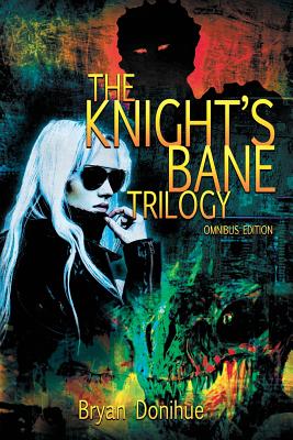 Knight's Bane Trilogy: Omnibus Edition