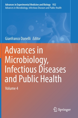 Advances in Microbiology, Infectious Diseases and Public Health: Volume 4