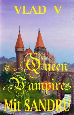The Queen of Vampires: A New Queen Arises