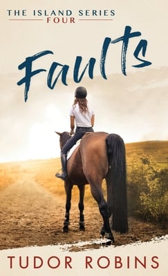 Faults: A story of family, friendship, summer love, and loyalty