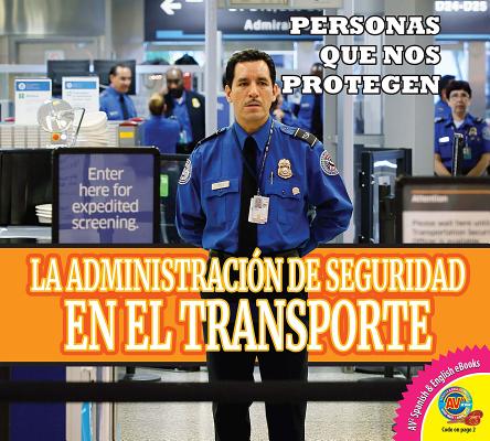 La Administración de Seguridad En El Transporte (Transportation Security Administration