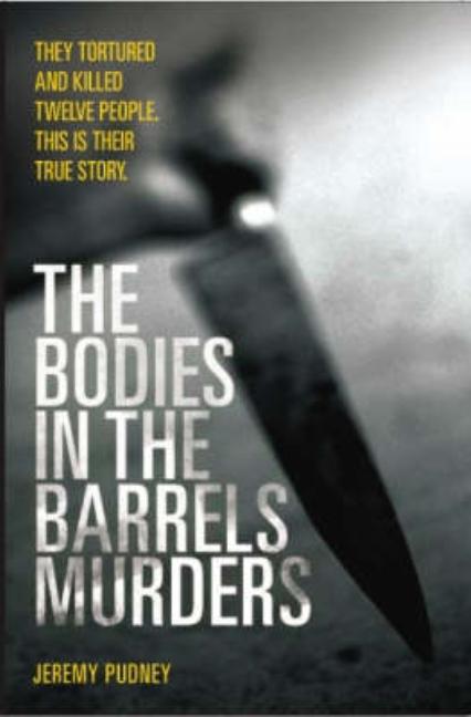 The Bodies In Barrel Murders