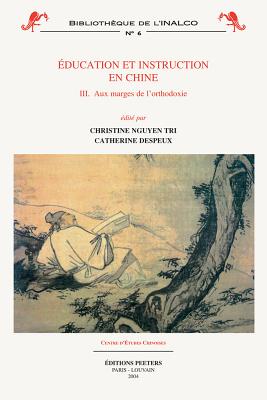 Education Et Instruction En Chine 3. Aux Marges de l'Orthodoxie