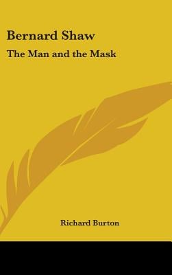 Bernard Shaw: The Man and the Mask