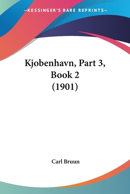 Kjobenhavn, Part 3, Book 2 (1901)
