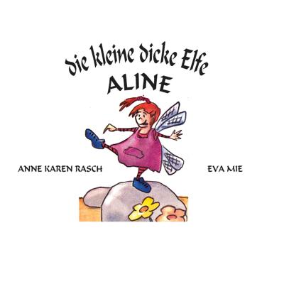Die kleine dicke Elfe Aline