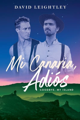 Mi Canaria, Adios: Goodbye, My Island