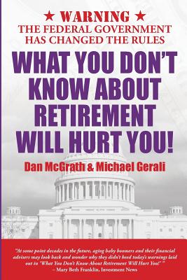 What You Don't Know about Retirement Will Hurt You!