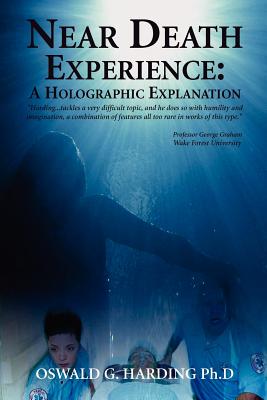 Near Death Experience: A Holographic Explanation