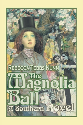 The Magnolia Ball: A Southern Novel