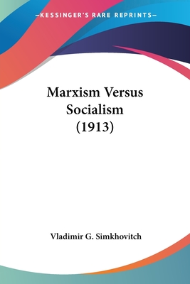 Marxism Versus Socialism (1913)