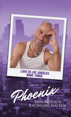 Phoenix: Love in Los Angeles Book 3