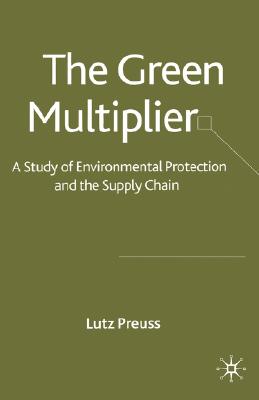 The Green Multiplier: A Study of Environmental Protection and the Supply Chain