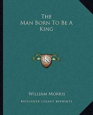 The Man Born To Be A King