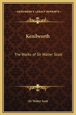 Kenilworth: The Works of Sir Walter Scott