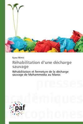 Réhabilitation d une décharge sauvage