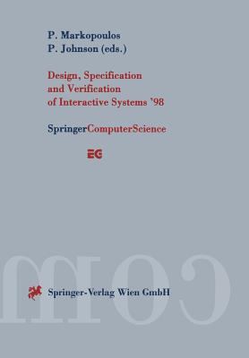 Design, Specification and Verification of Interactive Systems '98: Proceedings of the Eurographics Workshop in Abingdon, Uk, June 3-5, 1998
