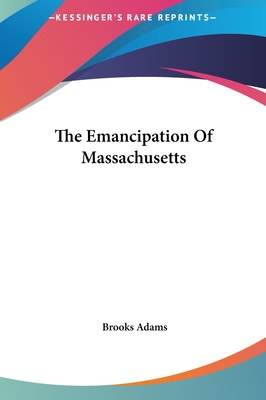 The Emancipation Of Massachusetts
