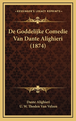 De Goddelijke Comedie Van Dante Alighieri (1874)