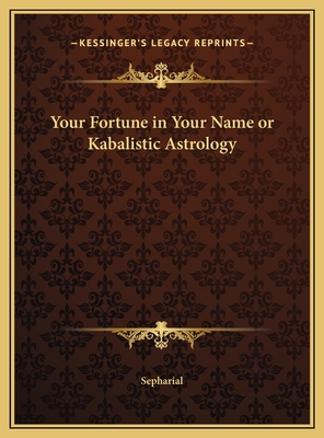 Your Fortune in Your Name or Kabalistic Astrology