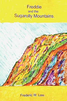 Freddie and the Sugarolly Mountains.: A Child's Wartime Memories.