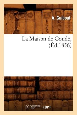La Maison de Condé, (Éd.1856)