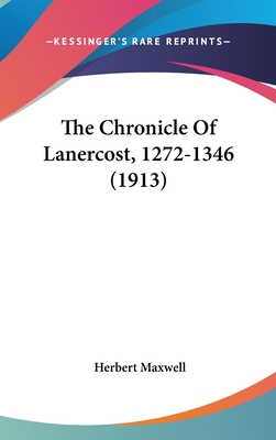 The Chronicle Of Lanercost, 1272-1346 (1913)