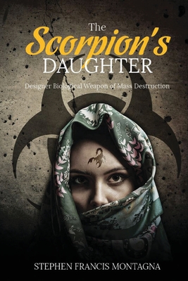 The Scorpion's Daughter: Designer Biological Weapon of Mass Destruction