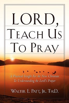 Lord, Teach Us To Pray