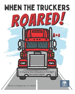 When The Truckers Roared: A Tale of Freedom & The Fight for Human Rights