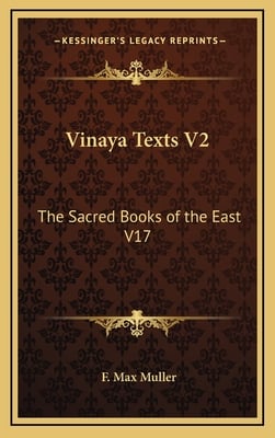 Vinaya Texts V2: The Sacred Books of the East V17