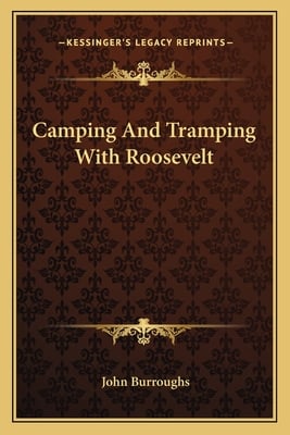 Camping And Tramping With Roosevelt