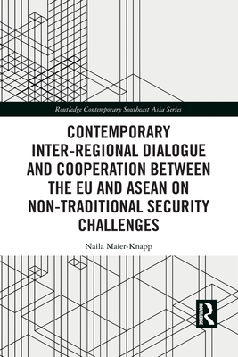 Contemporary Inter-Regional Dialogue and Cooperation Between the EU and ASEAN on Non-Traditional Security Challenges