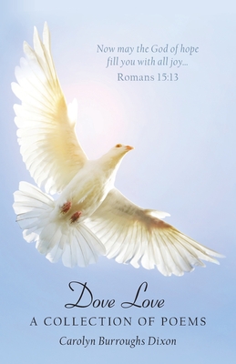 Dove Love: A Collection of Poems