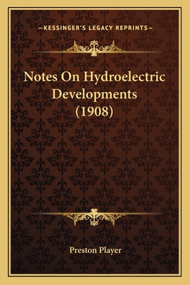 Notes On Hydroelectric Developments (1908)