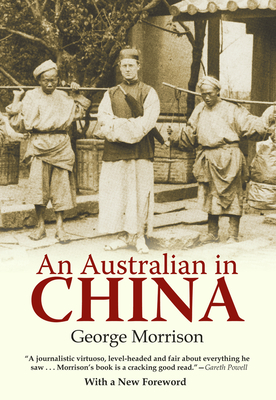 An Australian in China: Being the Narrative of a Quiet Journey Across China to Burma