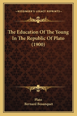 The Education Of The Young In The Republic Of Plato (1900)