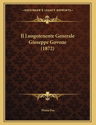 Il Luogotenente Generale Giuseppe Govone (1872)