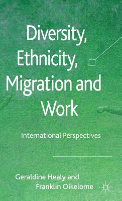 Diversity, Ethnicity, Migration and Work: International Perspectives