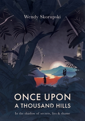 Once Upon a Thousand Hills: In the shadow of secrets, lies and shame